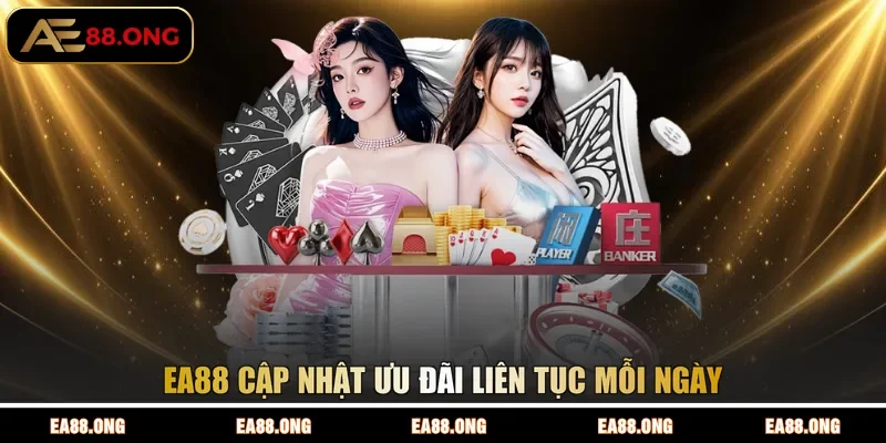 EA88 cập nhật ưu đãi liên tục mỗi ngày